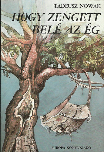 Tadeusz Nowak - Hogy zengett bel� az �g