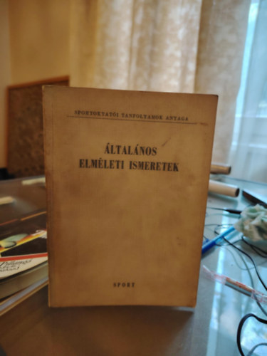 Szebeni Istv�n  (szerk.) - �ltal�nos elm�leti ismeretek (Pedag�gia - Sporteg�szs�gtan - Torna)