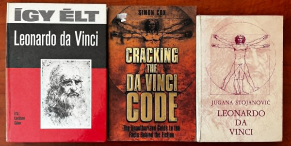 Simon Cox, Jugana Stojanovic Karátson Gábor (ill.) - 3db könyv:Így élt Leonardo da Vinci+Leonardo da Vinci+Cracking the Da Vinci Code