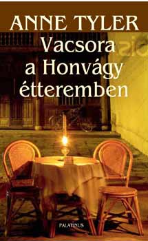Anne Tyler - Vacsora a Honv�gy �tteremben