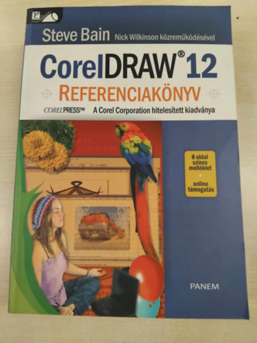 Steve Bain; Nick Wilkinson - CorelDraw 12 Referenciaknyv