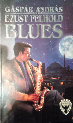 G�sp�r Andr�s - Ez�st f�lhold blues