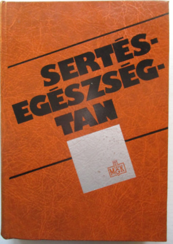 Szab� Istv�n  (szerk.) - Sert�seg�szs�gtan