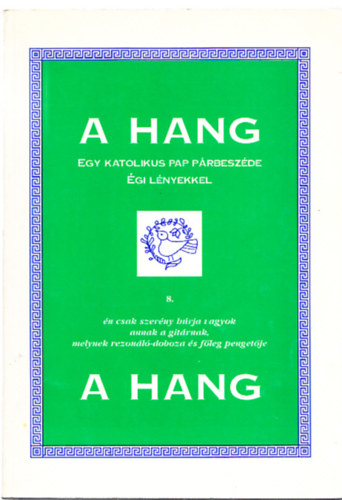 Dombi Ferenc - A hang - Egy katolikus pap p�rbesz�de �gi l�nyekkel 8.