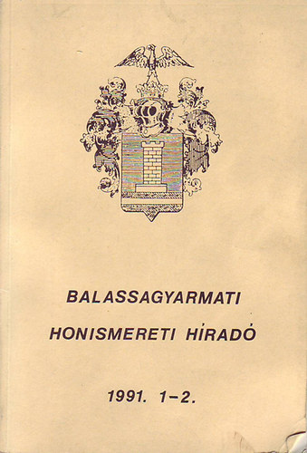 Balassagyarmati Honismereti Híradó 1991. 1-2.