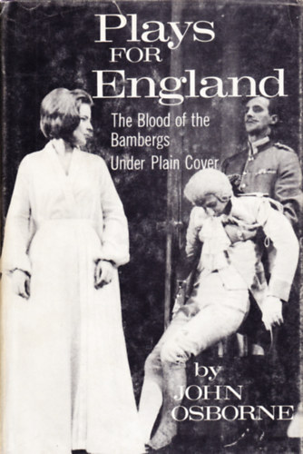 John Osborne - Plays for England - The Blood of the Bambergs, Under Plain Cover