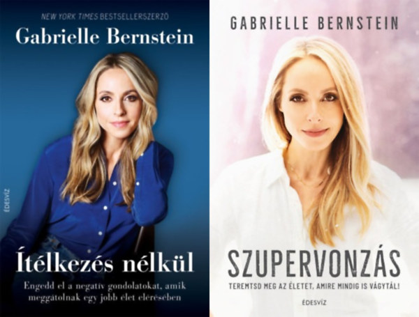Gabrielle Bernstein - 2 db Gabrielle Bernstein ezoterikus tan�csad� k�nyv: �t�lkez�s n�lk�l - Engedd el a negat�v gondolatokat, amik megg�tolnak egy jobb �let el�r�s�ben  + Szupervonz�s - Teremtsd meg az �letet, amire mindig is v�gyt�l!