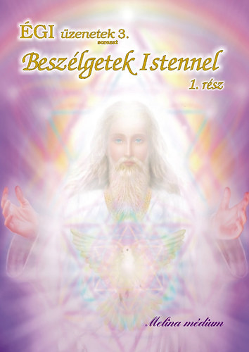 Melina médium - Beszélgetek Istennel 1. - Isten szól hozzám