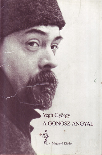 V�gh Gy�rgy - A gonosz angyal (�n�letrajzi jegyzetek 1939-1942)