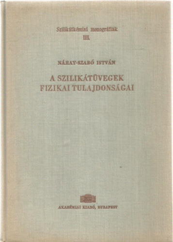 Nray-Szab Istvn - A sziliktvegek fizikai tulajdonsgai
