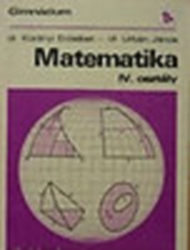 Dr.; Urb�n J�nos, Dr. Kor�nyi Erzs�bet - Matematika IV