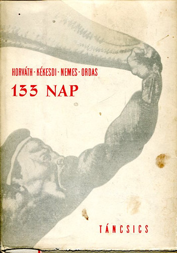 Horváth-Kékesdi-Nemes-Ordas - 133 nap (Történelmi képek és arcképek)