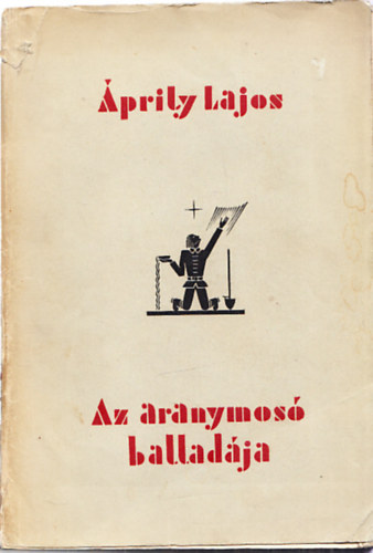 prily Lajos - Az aranymos balladja (I.kiads)