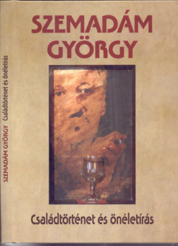 Szemad�m Gy�rgy - Csal�dt�rt�net �s �n�let�r�s