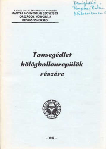 Becker L�szl�, T�th Oliv�r Fedor L�szl� - Tanseg�dlet h�l�gballonrep�l�k r�sz�re (Navig�ci� - Prop�n-but�n g�z - M�szerismeret)