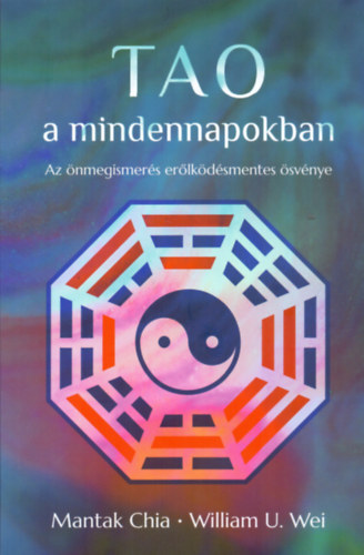 W.U. Wei Mantak Chia - Tao a mindennapokban