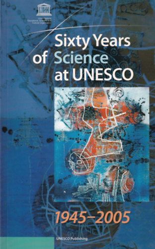 Sixty Years of Science at UNESCO 1945-2005