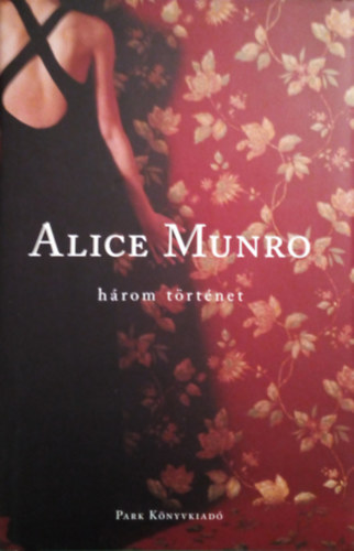 Alice Munro - Hrom trtnet