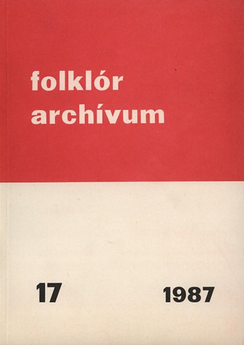 Folkl�r arch�vum 17. - 1987
