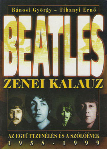 Bánosi György-Tihanyi Ernő - Beatles zenei kalauz