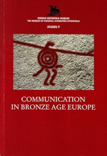 Carin Orrling - Communication in Bronze Age Europe