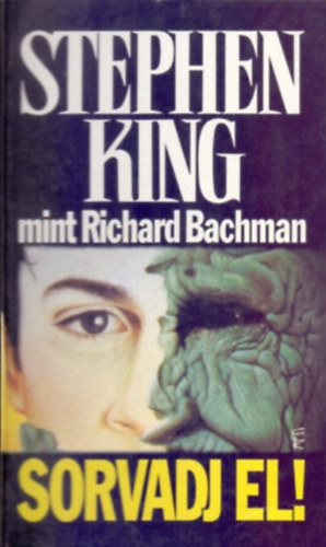 Stephen King  (Richard Bachman) - Sorvadj el!