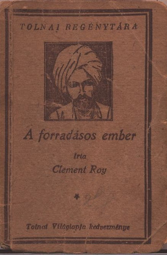 Clement Roy - A forradásos ember (Tolnai Regénytára)