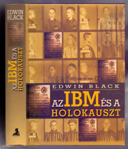 Edwin Black - Az IBM s a holokauszt (IBM and the Holocaust)
