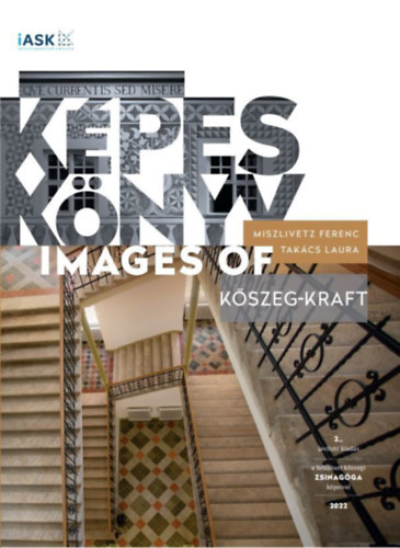 Takcs Laura  (szerk.) Miszlivetz Ferenc (szerk.) - Kpes knyv / Images of Kszeg-KRAFT