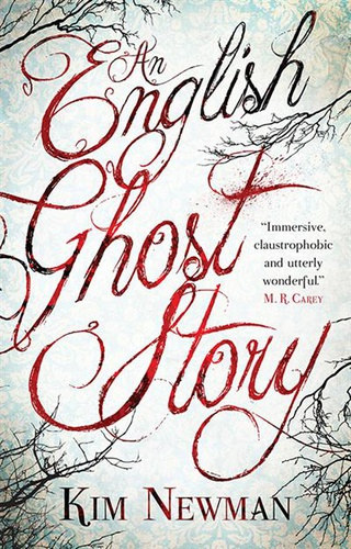 Kim Newman - An English Ghost Story