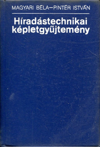 Magyari B�la; Pint�r Istv�n - H�rad�stechnikai k�pletgy�jtem�ny
