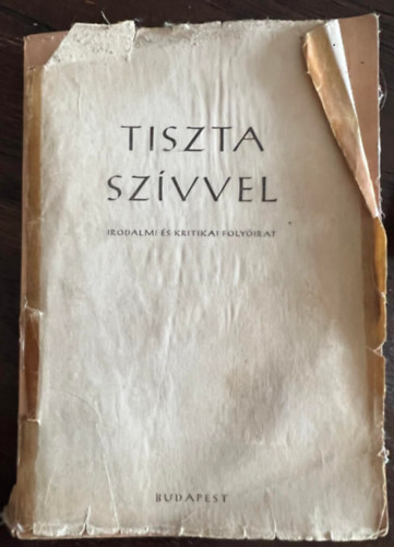 Sumonyi Zolt�n, P�lyi Andr�s, Bik�csy Gergely, Asperj�n Gy�rgy, Horgas B�la Bella Istv�n - Tiszta szivvel 1964. els� �vfolyam 1. sz�m - Az ELTE alkot�k�z�ss�g�nek id�szakos kiadv�nya