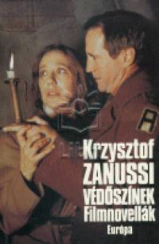Krysztof Zanussi - V�d�sz�nek - Filmnovell�k