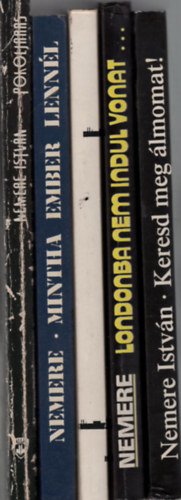 Nemere István - Nemere István könyv ( 5 db együtt ) 1. Keresd meg álmomat ! , 2. Londonba nem indul vonat.. 3. Blokád, 4. Minha ember lennél, 5. Pokoljárás
