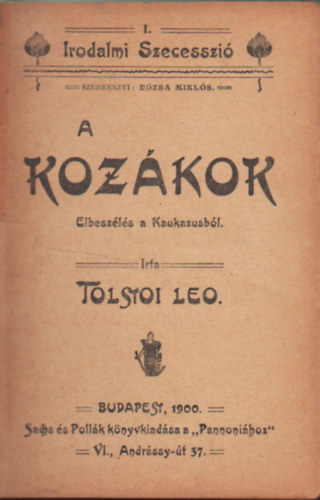 Tolstoi Leo gr�f - A koz�kok- Elbesz�l�s a Kauk�zusb�l