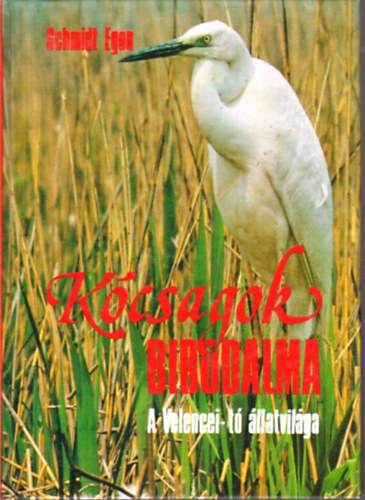 Schmidt Egon - K�csagok birodalma