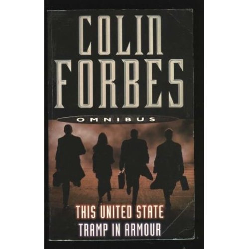 Colin Forbes - This United State and Tramp in Armour