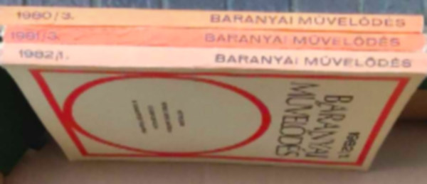 3 db Baranyai Mvelds knyv: - 1980/3 - 1981/ 3 - 1982/ 1