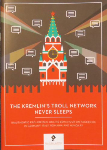 Lóránt Győri - Csaba Molnár - Péter Krekó - Patrik Szicherle - The Kremlin's Troll Network Never Sleeps - Inauthentic pro-Kremlin online behavior on Facebook in Germany, Italy, Romania and Hungary