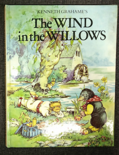 Michael Bishop Kenneth Grahame (edit.), Rene Cloke (ill.) - Kenneth Grahame's The wind in the willows (Adapted by Michael Bishop; Illustrated by Rene Cloke)