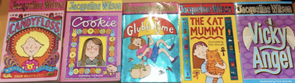 Nick Sharratt Jacqueline Wilson - 5 db Jacqueline Wilson: Candyfloss + Cookie + Glubbslyme + The Cat Mummy + Vicky Angel