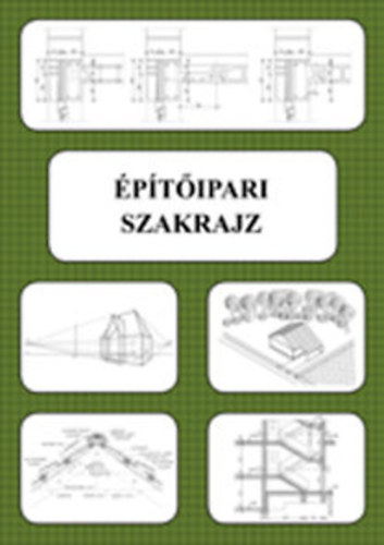 Szer�nyi Istv�n - �p�t�ipari szakrajz