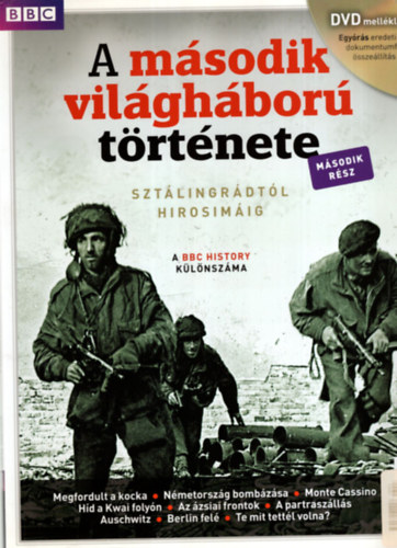 Litv�n D�niel Gy�rffy Iv�n  (Szerk.) - BBC History - A m�sodik vil�gh�bor� t�rt�nete I-II. r�sz egy�tt, - ( DVD mell�klet n�lk�l )