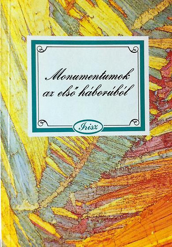 Kovcs kos  (szerk.) - Monumentumok az els hborbl