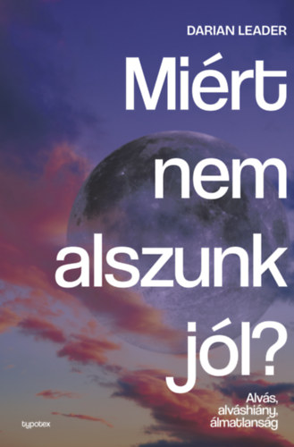 Darian Leader - Mirt nem alszunk jl?