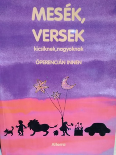 Mes�k, versek kicsiknek, nagyoknak �perenc. innen