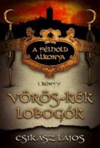 Csikász Lajos - Vörös-kék lobogók