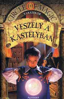 Debra Doyle; James D. Macdonald - Veszly a kastlyban - Varzskr IV.