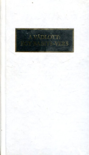 T�gl�s J�nos  (Szerk.) - A v�dlott: Egy Babits-vers (A Fortissimo-�gy akt�i 1917)