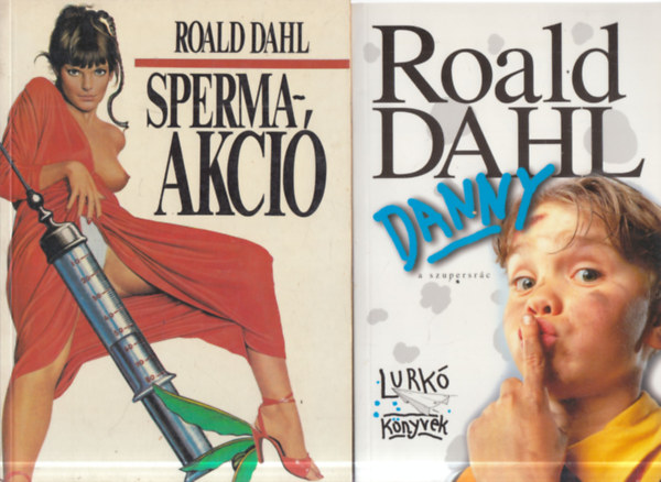 Roald Dahl - 2 db. Roald Dahl m�: Spermaakci� + Danny